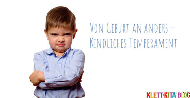 Von Geburt an anders – Kindliches Temperament