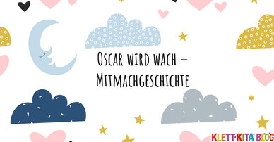 Oscar wird wach – Mitmachgeschichte