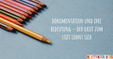 Dokumentation und ihre Bedeutung – Der Griff zum Stift lohnt sich