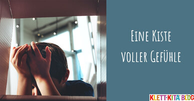 Eine Kiste voller Gefühle – Tod und Trauer bei Kindern